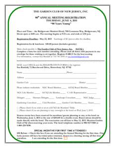 THE GARDEN CLUB OF NEW JERSEY, INC. 90th ANNUAL MEETING REGISTRATION THURSDAY, JUNE 4, 2015 “90 Years Young” Place and Time : the Bridgewater Marriott Hotel, 700 Commons Way, Bridgewater, NJ. Doors open at 8:00 a.m. 