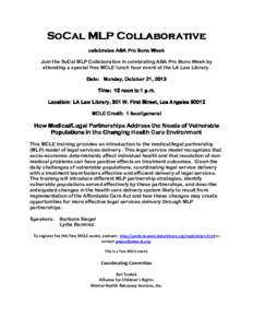 SoCal MLP Collaborative celebrates ABA Pro Bono Week Join the SoCal MLP Collaborative in celebrating ABA Pro Bono Week by attending a special free MCLE lunch hour event at the LA Law Library. Date: Monday, October 21, 20