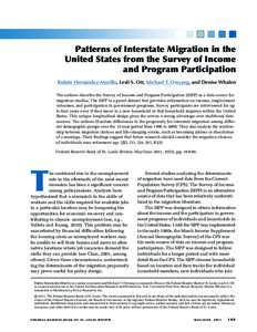 Patterns of Interstate Migration in the United States from the Survey of Income and Program Participation Rubén Hernández-Murillo, Lesli S. Ott, Michael T. Owyang, and Denise Whalen The authors describe the Survey of I