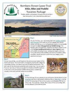 Northern Forest Canoe Trail Hike, Bike and Paddle Vacation Package Paddle, peddle and backpack through some of northern New Hampshire’s most breathtaking wilderness!