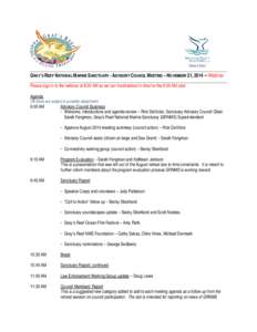 GRAY’S REEF NATIONAL MARINE SANCTUARY - ADVISORY COUNCIL MEETING – NOVEMBER 21, 2014 – Webinar Please sign in to the webinar at 8:30 AM so we can troubleshoot in time for the 9:00 AM start. Agenda (All times are su