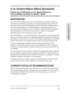 4.14–Ontario Native Affairs Secretariat (Follow-up to VFM Section 3.14, Special Report on Accountability and Value for Money—2000) The Ontario Native Affairs Secretariat works with First Nations, Aboriginal organizat