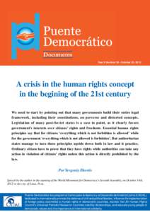 Documents Year X Number 38 - October 23, 2012 A crisis in the human rights concept in the begining of the 21st century We need to start by pointing out that many governments build their entire legal