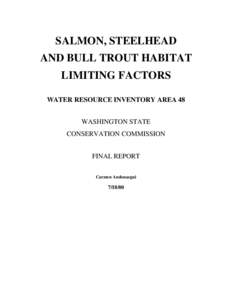 SALMON, STEELHEAD AND BULL TROUT HABITAT LIMITING FACTORS WATER RESOURCE INVENTORY AREA 48 WASHINGTON STATE CONSERVATION COMMISSION