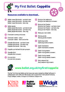 My First Ballet: Coppélia Resources available to download... Ballet moves flashcards - symbol & text Ballet moves flashcards - symbols only Ballet moves flashcards - text only Ballet people