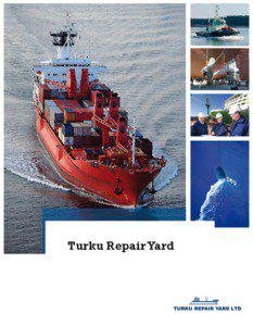 Turku Repair Yard  TU R KU R EPAI R YAR D