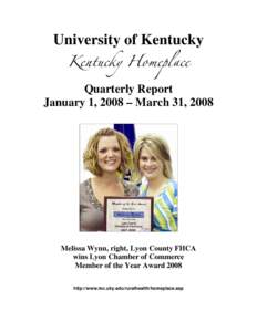 University of Kentucky  Kentucky Homeplace Quarterly Report January 1, 2008 – March 31, 2008