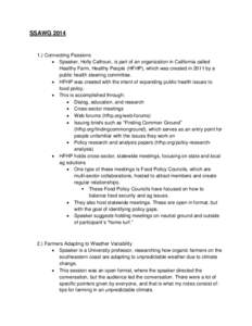 SSAWG[removed]Connecting Passions  Speaker, Holly Calhoun, is part of an organization in California called Healthy Farm, Healthy People (HFHP), which was created in 2011 by a public health steering committee.