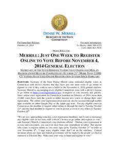 DENISE W. MERRILL SECRETARY OF THE STATE CONNECTICUT For Immediate Release: October 14, 2014