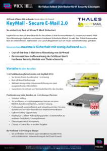 SEPPmail & Thales HSM im Bundle (Sonder-Aktion für Channel)  KeyMail - Secure E-Mail 2.0 So einfach ist Best-of-Breed E-Mail-Sicherheit KeyMail ist ein Best-of-Breed Bundle für die sichere E-Mail-Kommunikation. Es best