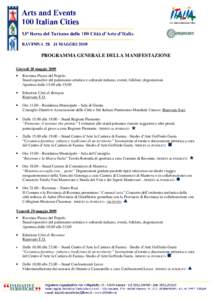 PROGRAMMA GENERALE DELLA MANIFESTAZIONE Giovedì 28 maggio 2009 • Ravenna Piazza del Popolo Stand espositivi del patrimonio artistico e culturale italiano, eventi, folklore, degustazioni