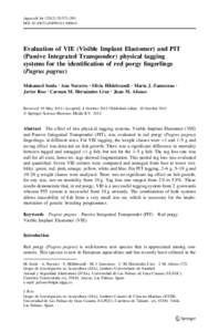 Aquacult Int[removed]:571–583 DOI[removed]s10499[removed]Evaluation of VIE (Visible Implant Elastomer) and PIT (Passive Integrated Transponder) physical tagging systems for the identification of red porgy fingerlin