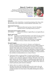 Rama K. Vasudevan Postdoctoral Research Associate Imaging and Nanoscale Characterization Group Center for Nanophase Materials Sciences Division Oak Ridge National Laboratory[removed]