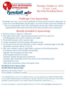 Thursday, October 23, [removed]a.m.- 1 p.m. Bay Point Wyndham Resort Challenge Coin Sponsorship Challenge coins are a way to show gratitude for those who have done a great job. As