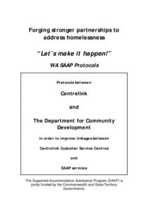 Homelessness / One stop shop / Temporary protection visa / Oceania / Supported Accommodation Assistance Program / Australia / Centrelink