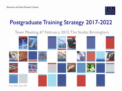 Postgraduate Training StrategyTown Meeting, 6th February 2015, The Studio Birmingham Welcome ▶ PROFESSOR JANE ELLIOTT ▶ Chief Executive