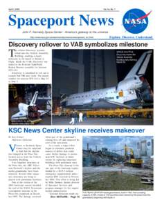April 1, 2005  Vol. 44, No. 7 Spaceport News John F. Kennedy Space Center - America’s gateway to the universe