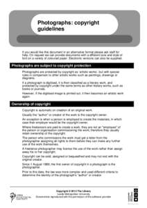 Photographs: copyright guidelines If you would like this document in an alternative format please ask staff for help. On request we can provide documents with a different size and style of font on a variety of coloured p