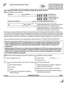 1099-R/1099-INT INQUIRY FORM  (NOTE: Please print in black or blue ink, and initial any changes that you make on this form.) PART A: All information must be provided.