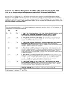 Colorado Sex Offender Management Board Sex Offender Risk Scale (SORS[removed]Part 3B of the Sexually Violent Predator Assessment Screening Instrument) Pursuant to[removed]c.5), C.R.S., the Division of Criminal Just