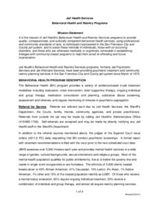 Jail Health Services Behavioral Health and Reentry Programs Mission Statement It is the mission of Jail Health’s Behavioral Health and Reentry Services programs to provide quality, compassionate, and culturally compete