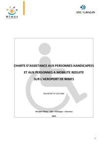 CHARTE D’ASSISTANCE AUX PERSONNES HANDICAPEES ET AUX PERSONNES A MOBILITE REDUITE SUR L’AEROPORT DE NIMES REGLEMENT N° [removed]