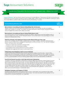 Sage Accountant Solutions Leadership Education for Accounting Professionals—Make the LEAP Increase efficiency—Get more done in a day by improving your business efficiency. These sessions will walk you through various