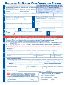 Solicitud De Boleta Para Votar Favor de escribir a máquina o con tinta y letra clara. Toda la información es obligatoria a menos que esté marcada como opcional. (MARQUE SOLO UNA OPCIÓN)