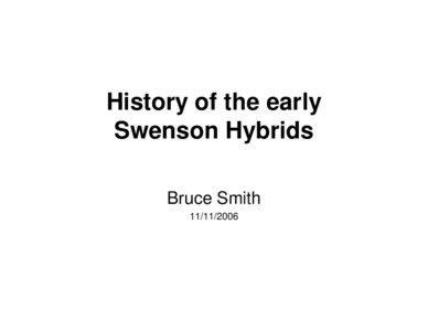 History of the early Swenson Hybrids Bruce Smith