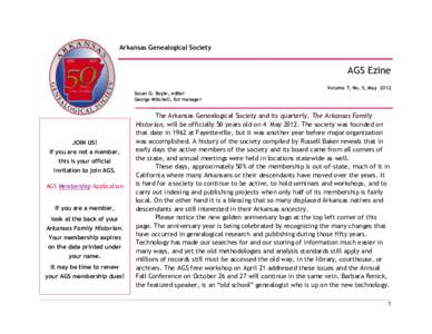 Arkansas Genealogical Society  AGS Ezine Volume 7, No. 5, May 2012 Susan G. Boyle, editor George Mitchell, list manager