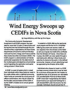 Wind Energy Swoops up CEDIFs in Nova Scotia By Tanya Wiltshire, with files by Chris Payne The Community Economic Development Investment Fund (CEDIF) program has operated for more than 12 years in Nova Scotia and during t