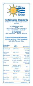 Performance Standards for fabrics used in the casual furniture industry For more information contact: TCFFA 1801 County Road B West, Roseville MN 55113