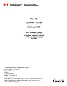 UKRAINE COUNTRY STRATEGY (Effective as of[removed]CIDA reviews all country strategies periodically and may