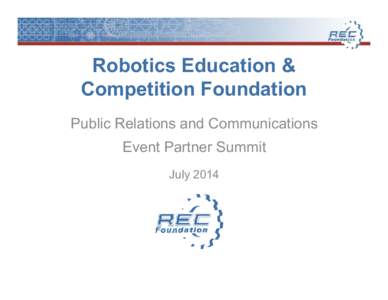 Robotics Education & Competition Foundation Public Relations and Communications Event Partner Summit July 2014