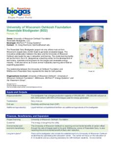 Biogas Project Profile  University of Wisconsin Oshkosh Foundation Rosendale Biodigester (BD2) Pickett, WI Owner: University of Wisconsin Oshkosh Foundation