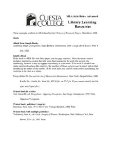 MLA Style Rules: Advanced  Library Learning Resources These examples conform to MLA Handbook for Writers of Research Papers, 7th edition, 2009. Books