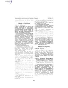 Financial Crimes Enforcement Network, Treasury SOURCE: 75 FR 65812, Oct. 26, 2010, unless otherwise noted Subpart A—Definitions § 