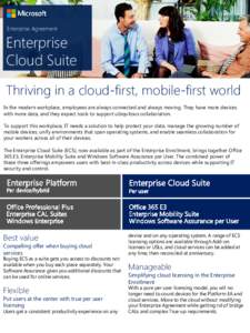 Enterprise Agreement  Enterprise Cloud Suite Thriving in a cloud-first, mobile-first world In the modern workplace, employees are always connected and always moving. They have more devices
