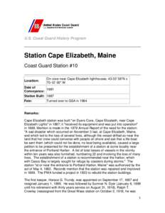 U.S. Coast Guard History Program  Station Cape Elizabeth, Maine Coast Guard Station #10 Location: