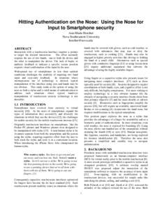 Hitting Authentication on the Nose: Using the Nose for Input to Smartphone security Ann-Marie Horcher Nova Southeastern University [removed] hands may be covered with gloves, such as cold weather, or