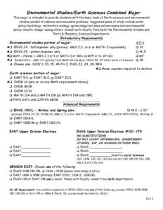 Environmental Studies/Earth Sciences Combined Major This major is intended to provide students with the basic tools of Earth sciences and environmental studies needed to address environmental problems. Suggested plans of