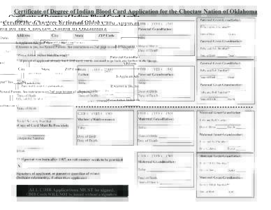 Certificate of Degree of Indian Blood Card Application for the Choctaw Nation of Oklahoma  Is Applicant Adopted? Yes ____ No ____ If Answer is yes, list Natural Parents. See instructions on 2nd page in case of adoptions.