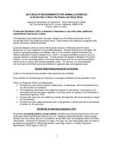 2013 HEALTH REQUIREMENTS FOR ANIMALS EXHIBITED at Ak-Sar-Ben’s River City Rodeo and Stock Show Nebraska Department of Agriculture – State Veterinarian’s Office 301 Centennial Mall South, Lincoln, Nebraska[removed]