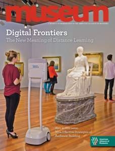 A BENEFIT OF MEMBERSHIP IN THE AMERICAN ALLIANCE OF MUSEUMS  Digital Frontiers The New Meaning of Distance Learning