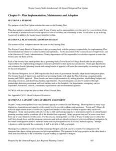 Wayne County Multi-Jurisdictional All-Hazard Mitigation Plan Update  Chapter 9 - Plan Implementation, Maintenance and Adoption SECTION 9.1: PURPOSE The purpose of the Plan Update remains the same as the Existing Plan: Th