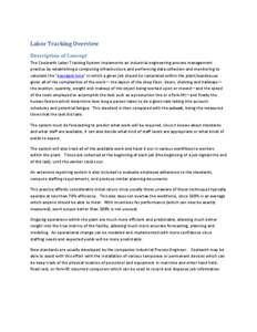 Labor Tracking Overview Description of Concept The Coolearth Labor Tracking System implements an industrial engineering process management practice by establishing a computing infrastructure and performing data collectio