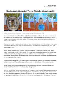 MEDIA RELEASE Thursday 25 October, 2012 South Australian artist Trevor Nickolls dies at age 63  Brush with the Lore[removed]detail - portrait)