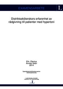 EXAMENSARBETE  Distriktssköterskors erfarenhet av rådgivning till patienter med hypertoni  Elin Elenius