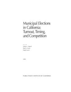 Municipal Elections in California: Turnout, Timing, and Competition • • •