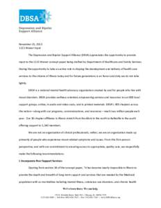 November 25, [removed]Waiver Input The Depression and Bipolar Support Alliance (DBSA) appreciates the opportunity to provide input to the 1115 Waiver concept paper being drafted by Department of Healthcare and Family Se